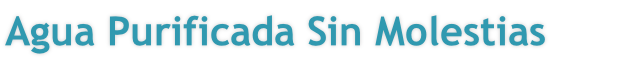 Agua Purificada Sin Molestias